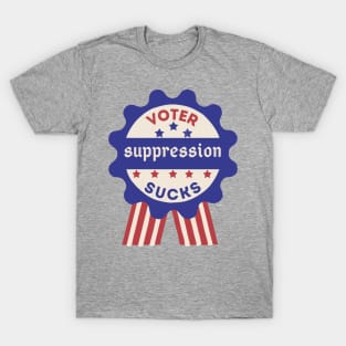 Voter Suppression Sucks T-Shirt